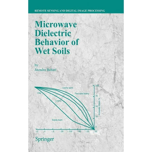 Remote Sensing and Digital Image Process Microwave Dielectric Behaviour of Wet Soils, Book 8, (Hardcover)