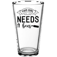 thumbnail image 1 of This Girl Needs a Beer Funny Pint Glass, 1 of 1
