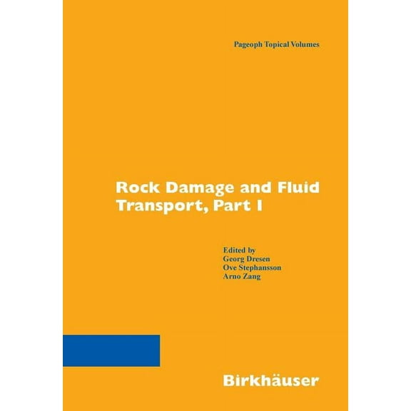 Pageoph Topical Volumes Rock Damage and Fluid Transport, Part I, (Paperback)