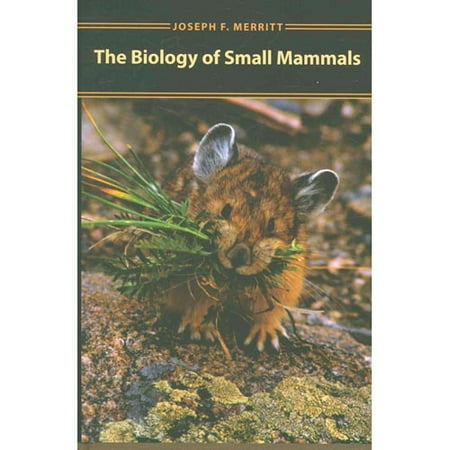 The Biology Of Small Mammals Walmart Com