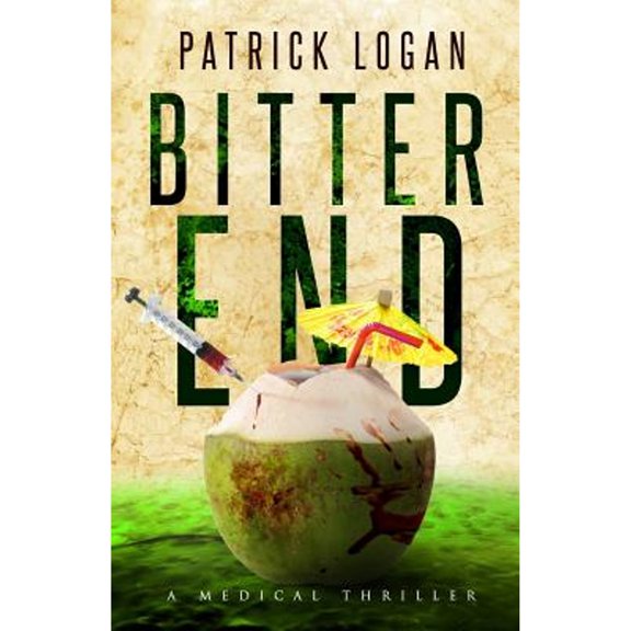 Pre-Owned Bitter End (Paperback) by Patrick Logan