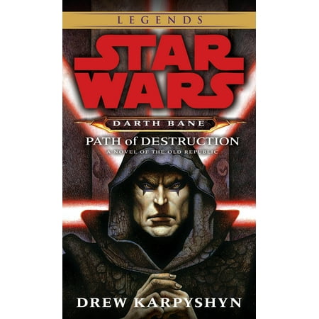 Path of Destruction: Star Wars Legends (Darth Bane) : A Novel of the Old (Star Wars Knights Of The Old Republic Best Armor)