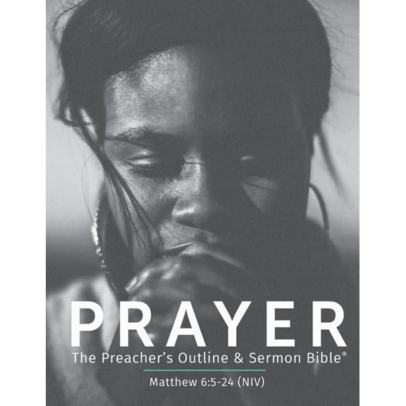 Prayer NIV: The Preacher's Outline & Sermon Bible, (Paperback)