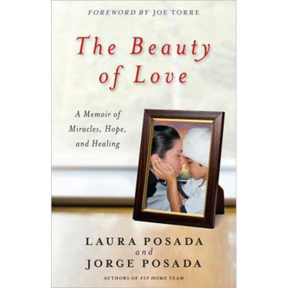 Pre-Owned The Beauty of Love: A Memoir of Miracles, Hope, and Healing (Hardcover) 1439103089 9781439103081