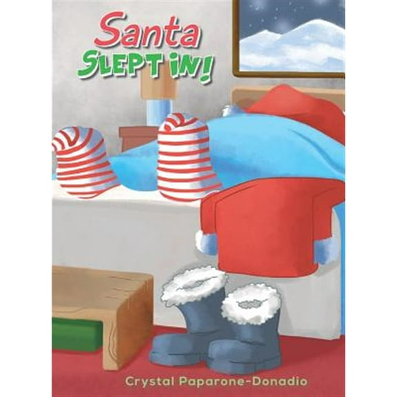 Santa Slept In (Hardcover)