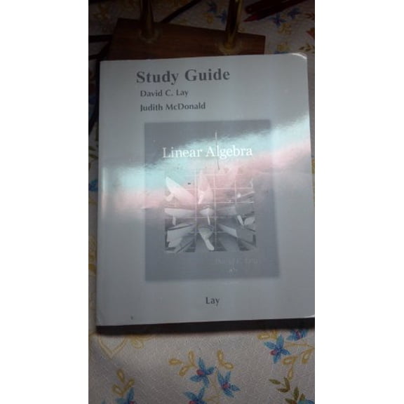 Pre-Owned Student Study Guide for Linear Algebra and Its Applications (Paperback) by David C. Lay