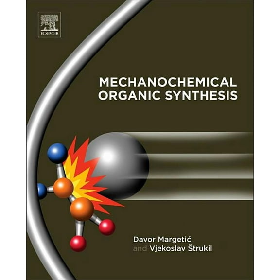 Mechanochemical Organic Synthesis, (Hardcover)