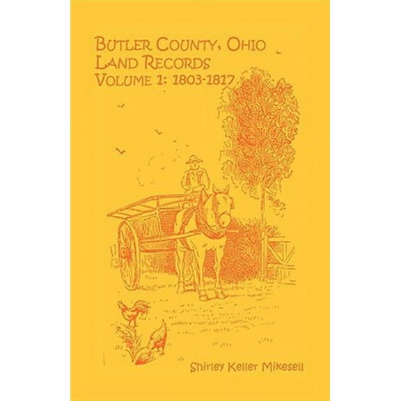 Butler County, Ohio, Land Records, Volume 1: 1803-1817