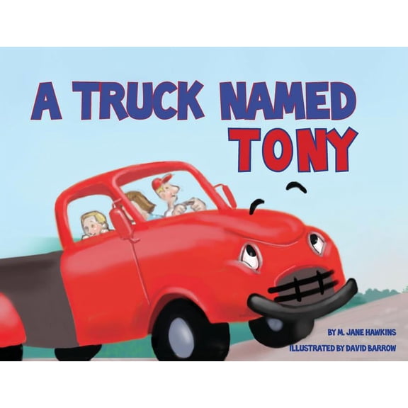 A Truck Named Tony, (Paperback)
