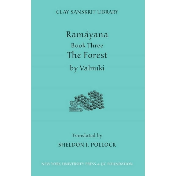Clay Sanskrit Library Ramayana Book Three: The Forest, Book 15, (Hardcover)