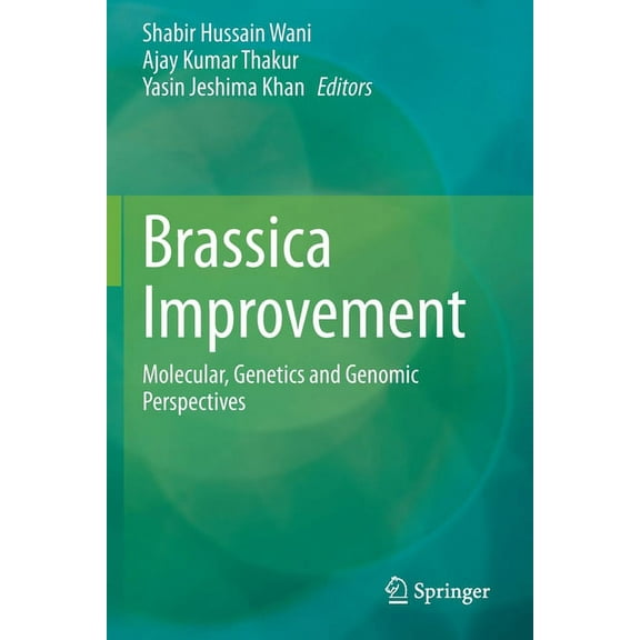Brassica Improvement: Molecular, Genetics and Genomic Perspectives, (Paperback)