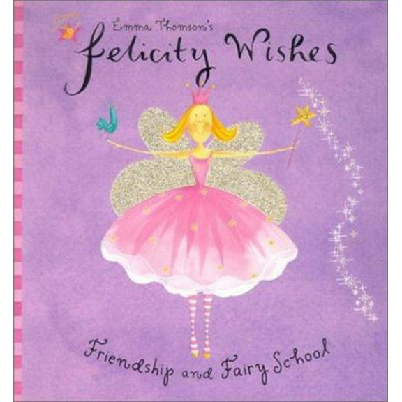 Pre-Owned Felicity Wishes Friendship and Fairyschool (Hardcover) 0670035939 9780670035939