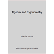 Algebra and trigonometry [Hardcover - Used]