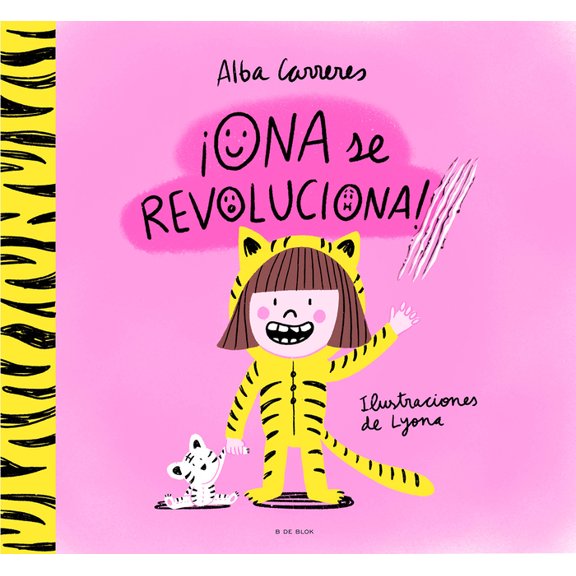 ¡Ona Se Revoluciona!: Un Cuento Para Aprender a Respetar Los Ritmos Y Las Diversidades Y Trabajar Las Rutinas / Ona Gets, (Hardcover)