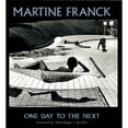 thumbnail image 1 of Pre-Owned Martine Franck: One Day To The Next (Hardcover) 0893818453 9780893818456, 1 of 1