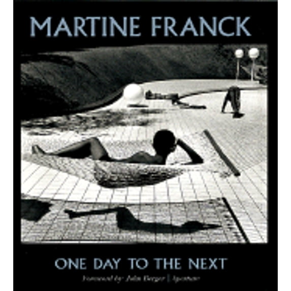 Pre-Owned Martine Franck: One Day To The Next (Hardcover) 0893818453 9780893818456