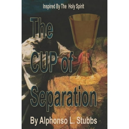 The Cup Of Separation (Paperback)