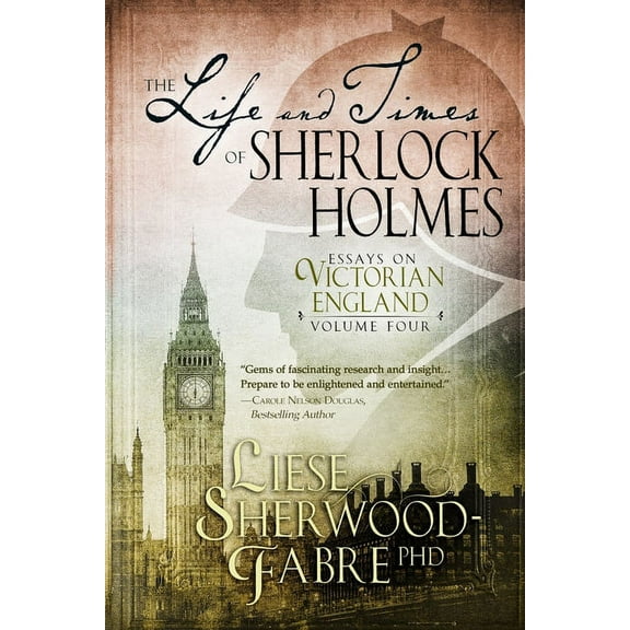 The Life and Times of Sherlock Holmes, Volume 4, (Paperback)