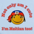 thumbnail image 2 of CafePress - Not Only Am I Cute I'm Haitian Too Infant Bodysuit - Baby Light Bodysuit, Size Newborn - 24 Months, 2 of 4