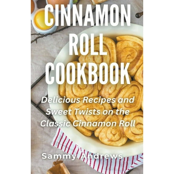 Cinnamon Roll Cookbook, (Paperback)