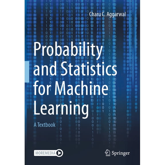 Probability and Statistics for Machine Learning: A Textbook, (Paperback)