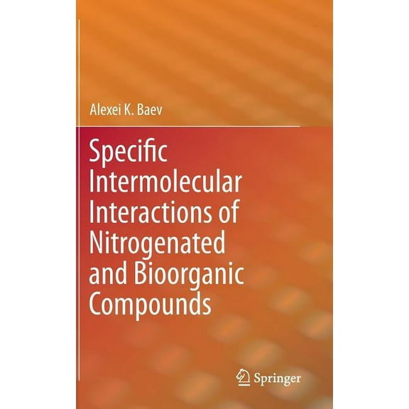 Specific Intermolecular Interactions of Nitrogenated and Bioorganic Compounds, (Hardcover)