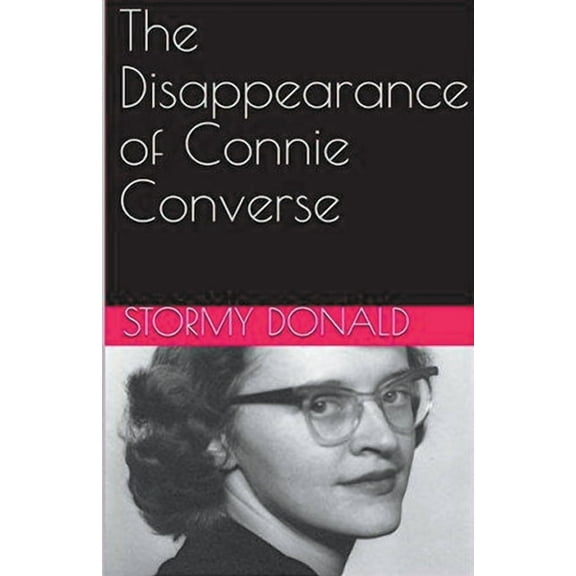 The Disappearance of Connie Converse, (Paperback)