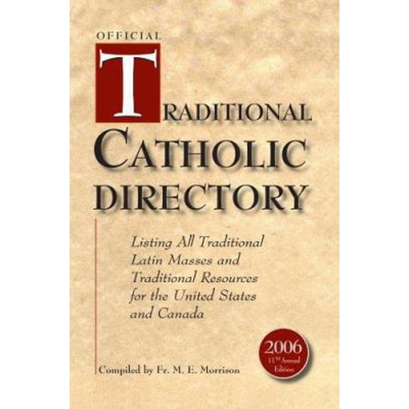 Pre-Owned Official Traditional Catholic Directory: Listing All Traditional Latin Masses and Traditional Resources for the United States and Canada (Paperback) 0595368344 9780595368341