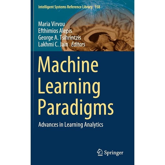 Intelligent Systems Reference Library Machine Learning Paradigms: Advances in Learning Analytics, Book 158, (Hardcover)