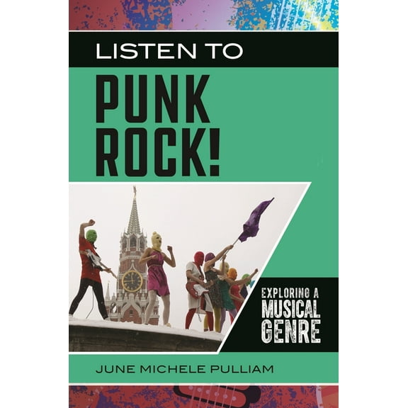 Exploring Musical Genres Listen to Punk Rock!: Exploring a Musical Genre, (Paperback)