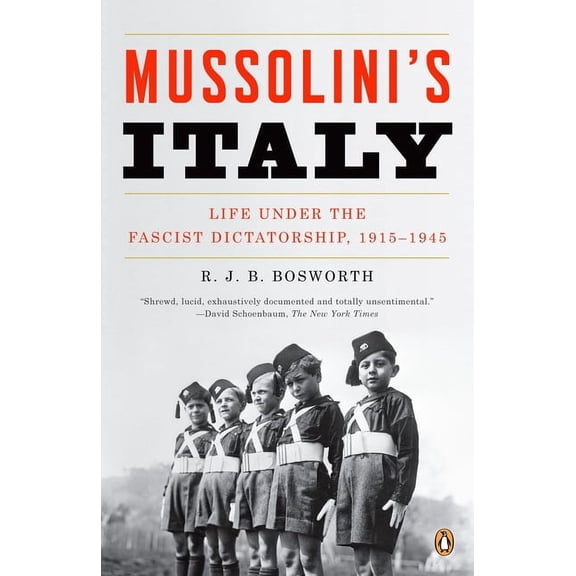 Mussolini's Italy: Life Under the Fascist Dictatorship, 1915-1945, (Paperback)