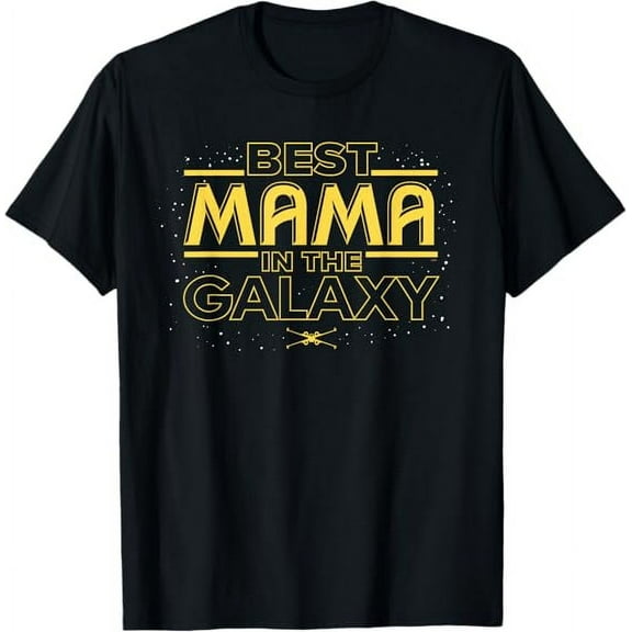 Best Mama in the Galaxy Birthday Mother’s Day T-Shirt
