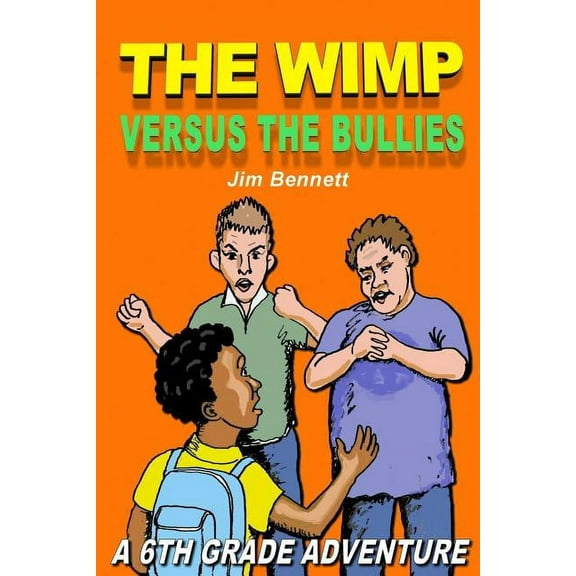 The Wimp Versus the Bullies, (Paperback)