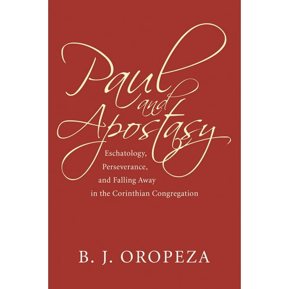 Paul and Apostasy (Paperback)