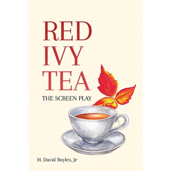 Red Ivy Tea: The Screen Play, (Paperback)
