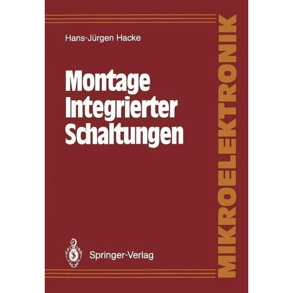Mikroelektronik Montage Integrierter Schaltungen, (Paperback)