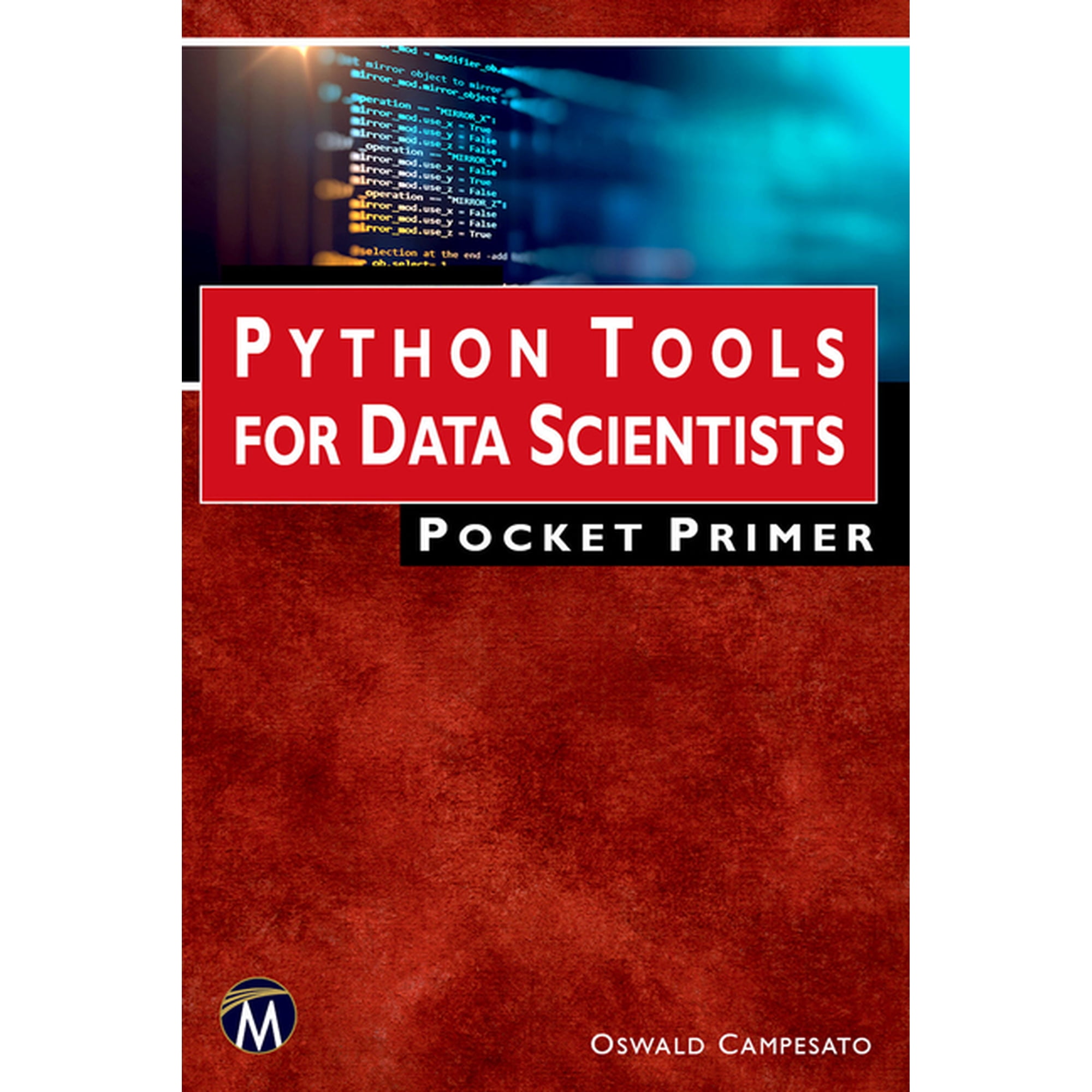 Pocket Primer Python Tools for Data Scientists Pocket Primer (Paperback)