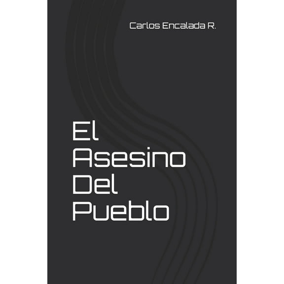 El Asesino Del Pueblo (Paperback)