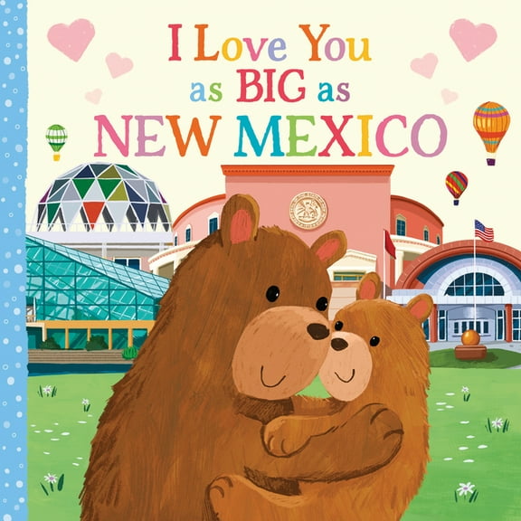 I Love You as Big as I Love You as Big as New Mexico, (Board Book)