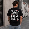 thumbnail image 5 of That's A Awful Lot of Be$os Graphic Tee – Bold Slogan Kiss Print Unisex Streetwear T-Shirt, 5 of 9