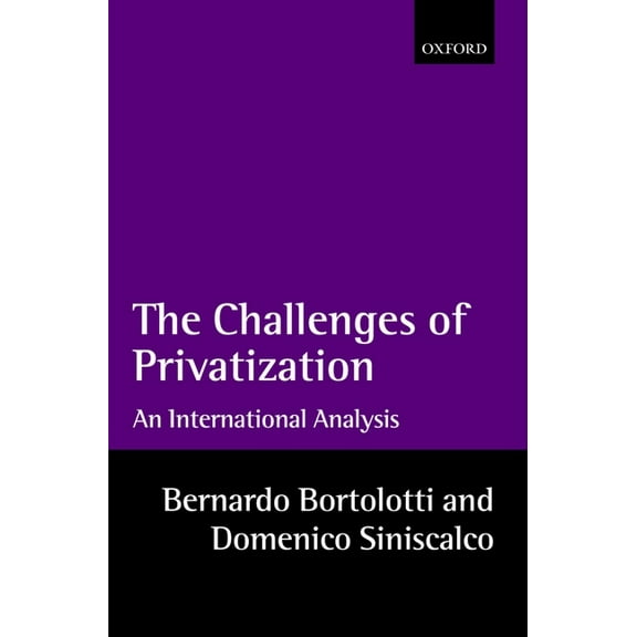 The Problems of Privatization: An International Analysis, (Hardcover)