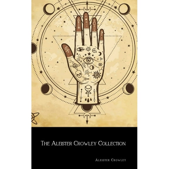 The Aleister Crowley Collection, (Hardcover)