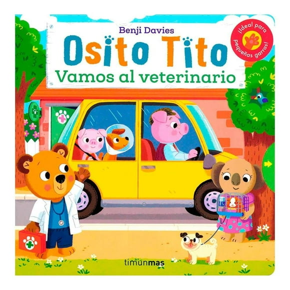 Osito Tito Vamos al Veterinario Timun Mas Infantil Benji Davies