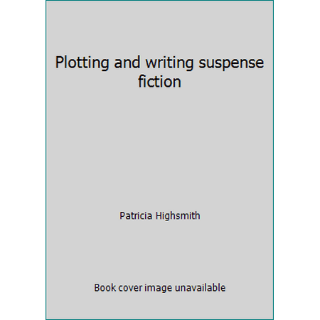 Plotting and writing suspense fiction, Used [Hardcover]