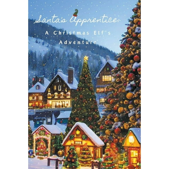 Santa's Apprentice: A Christmas Elf's Adventure, (Paperback)