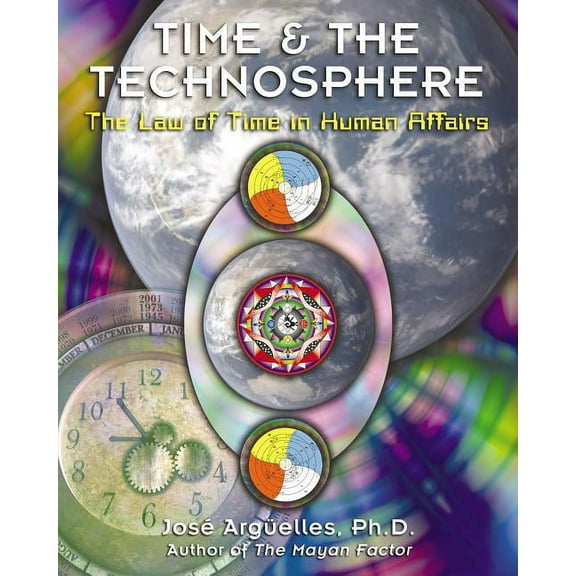 Time and the Technosphere: The Law of Time in Human Affairs, (Paperback)