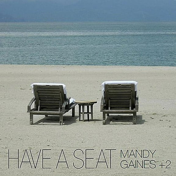 Mandy Gaines & 2 - Have a Seat - Music & Performance - CD