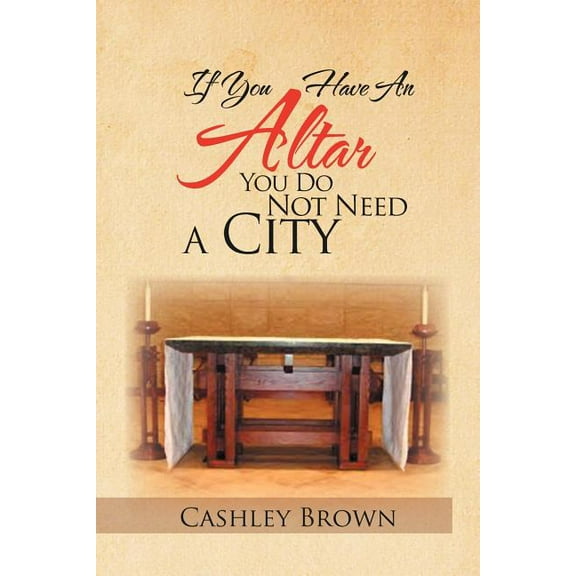 If You Have an Altar, You Do Not Need a City