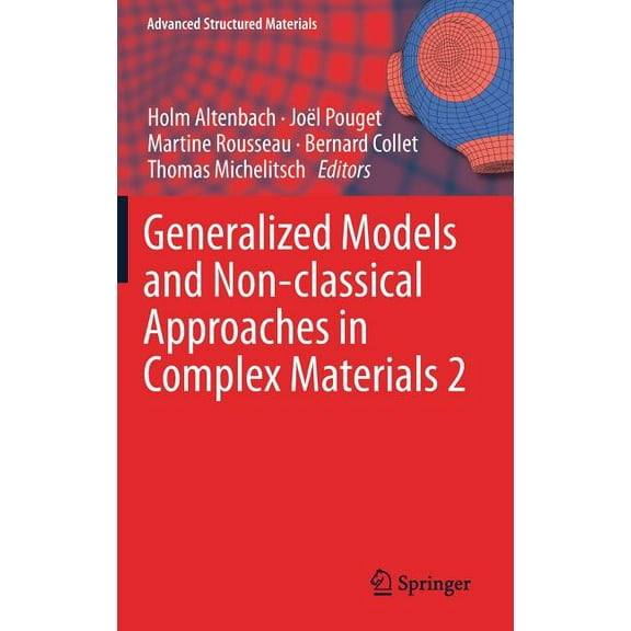 Advanced Structured Materials Generalized Models and Non-Classical Approaches in Complex Materials 2, Book 90, (Hardcover)