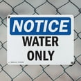 thumbnail image 5 of (2 Pack) Water Only OSHA Notice Sign 14 Inch X 10 Inch Indoor / Outdoor Rust-Free Aluminum Metal Signs for Workplace, Workshop, and Construction Site, Made in the USA, 5 of 8